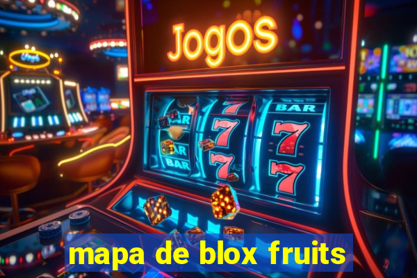 mapa de blox fruits